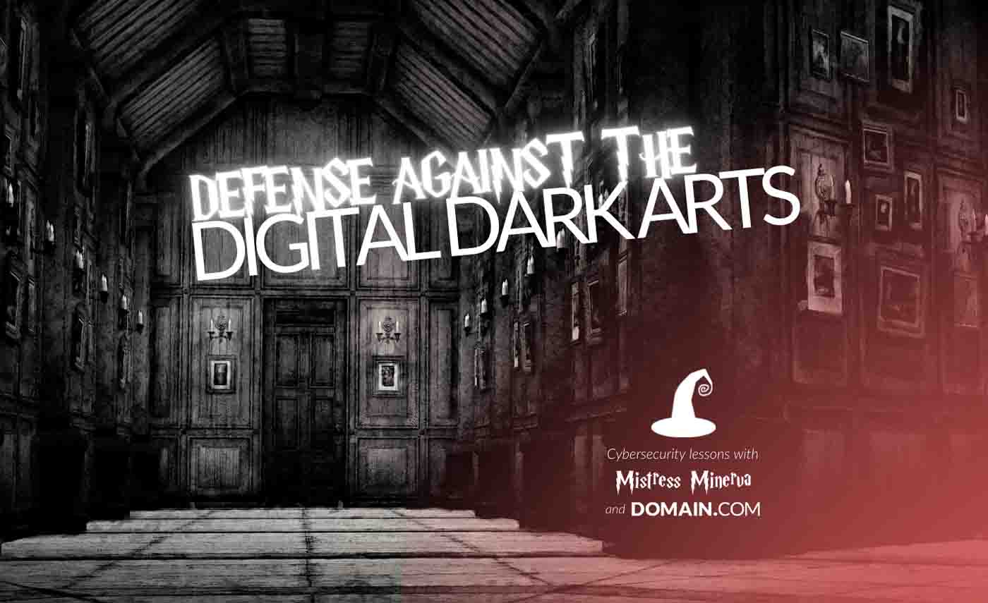 defense against the digital dark arts